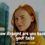 How straight are you based on your taste quiz