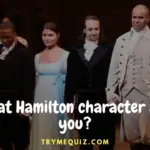 Which Hamilton character are you? Have you ever thought about it? This quiz will help you find the Broadway character that suits your personality best.