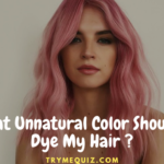 What Unnatural Color Should I Dye My Hair Quiz