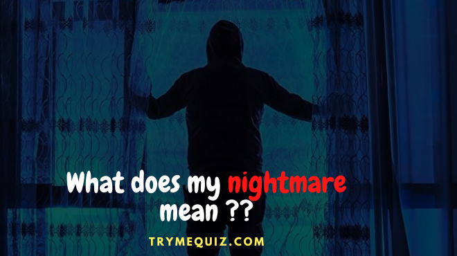 What does my nightmare mean Quiz