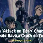 Which Attack on Titan Character Would Have a Crush on You