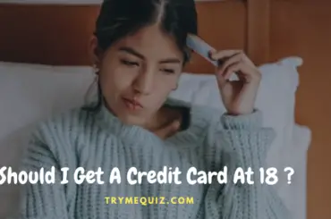 Should I Get A Credit Card At 18