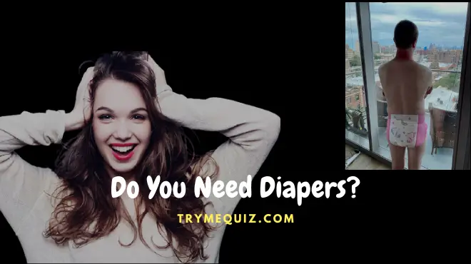 Do You Need Diapers Quiz