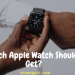 Which Apple Watch Should I Get Quiz