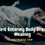 06 Spirit Entering Body Dream Meaning
