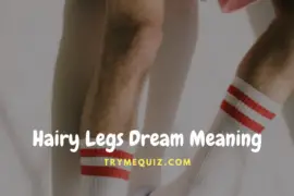 Uncover the Meaning Behind Your Hairy Legs Dream