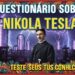 Questionário de Nikola Tesla