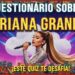 Cuestionario de Ariana Grande